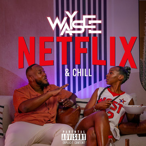 Netflix and Chill (Explicit)