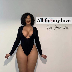 All for My Love