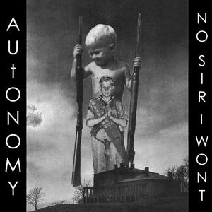 Split (Autonomy / No Sir, I Won't)