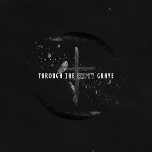 Through The Empty Grave