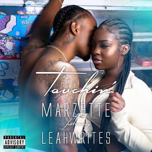 Touchin'(feat. Leah Writes) (Explicit)