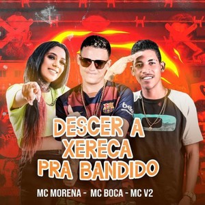 Descer a Xereca pra Bandido (Explicit)
