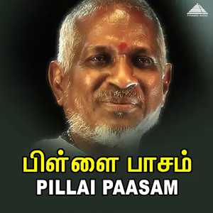 Pillai Paasam (Original Motion Picture Soundtrack)