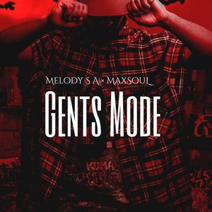 Gents Mode (feat. MaxSouL)