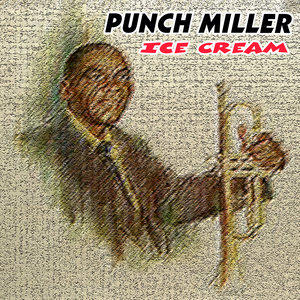 Punch Miller - Ice Cream