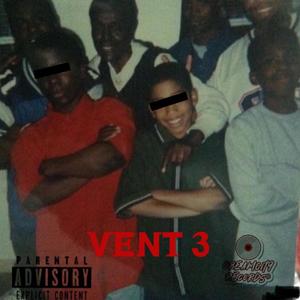 Vent Pt 3 (Explicit)