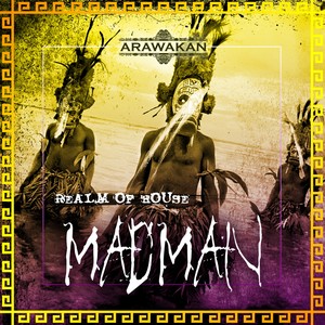 Madman (Arawakan Drum Mix)