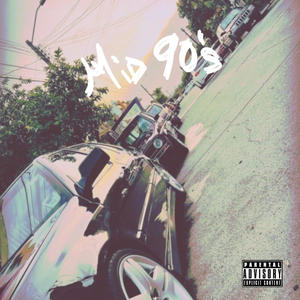 Mid 90's (feat. FREEDIE) [Explicit]