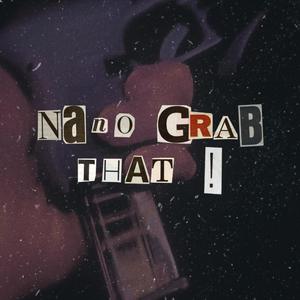 Nano grab that! (Explicit)