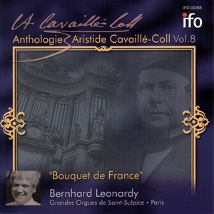 Anthologie - Aristide Cavaillé-Coll, Vol. 8 (Bouquet de France, Grandes Orgues Cavaillé-Coll, Saint-Sulpice, Paris)