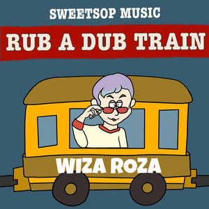 RUB A DUB TRAIN (feat. WIZA ROZA) [WIZA ROZA verse]