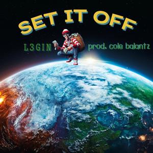 Set It Off (feat. cole balantz) (Explicit)