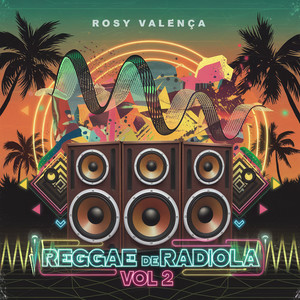 Rosy Valença Reggae De Radiola Vol.2