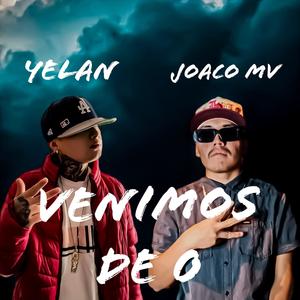 Venimos de cero (feat. Yelan) (Explicit)