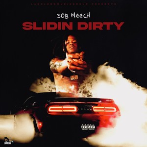 Slidin Dirty (Explicit)