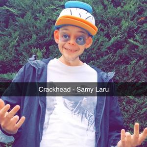 Crackhead (Explicit)