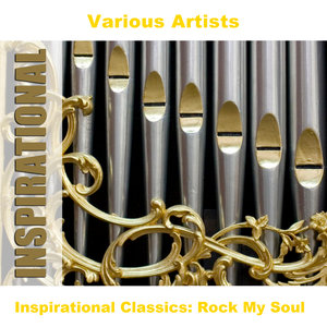 Inspirational Classics: Rock My Soul