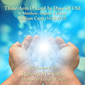 Thine Arm O Lord In Days Of Old