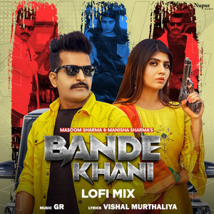 Bande Khani (Lofi Mix)