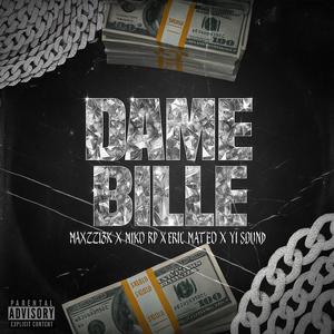 Dame bille (feat. Maxzzi13k, Niko RP & Eric Mateo)