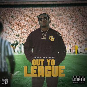 Out your leauge (Explicit)