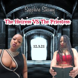 The Heiress vs The Priestess (Explicit)