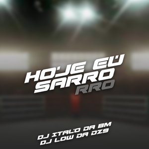 Hoje Eu Sarro (Explicit)