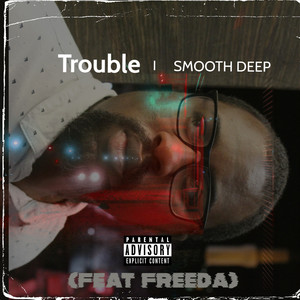Trouble (Explicit)