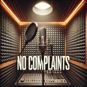 No Complaints (Sped Up) [Explicit]