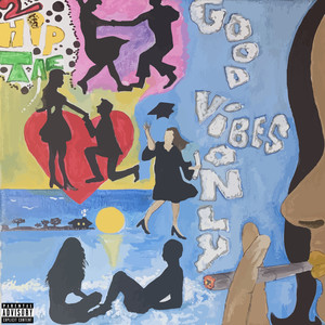 Good Vibes Only (Explicit)