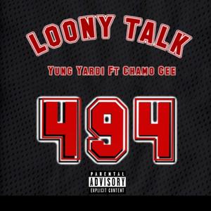 Loony Talk (feat. ChamoGee) [Explicit]