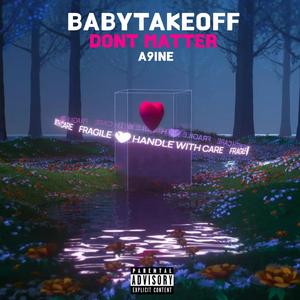 Don't Matter (Explicit)