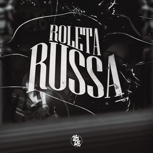 Roleta Russa (Explicit)