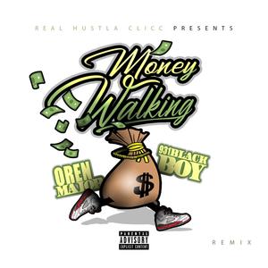 Money Walking (feat. Oren Major) [Oren Major Remix] [Explicit]