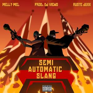 Semi Automatic Slang (feat. Ruste Juxx)