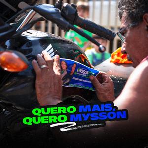 Eu quero mais, eu quero Mysson