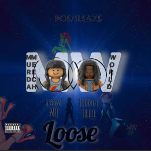 Loose (feat. Toodopetrill) [Explicit]