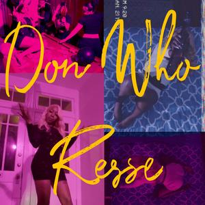 Don Who Resse (Explicit)