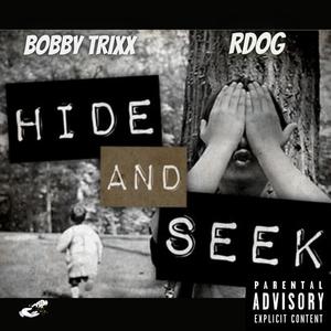 Hide & Seek (feat. RDOG) [Explicit]