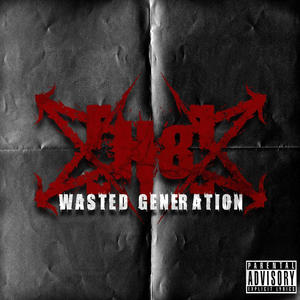 Wasted Generation (Explicit)