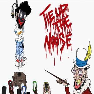 Tie Up The Noose (feat. Trés Allen) [Explicit]