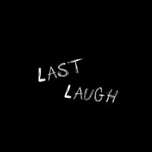 Last Laugh (Explicit)