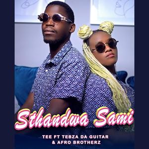 Sthandwa Sami (feat. Tebza Da Guitar)