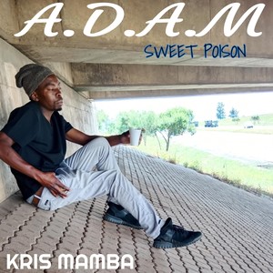 A.D.A.M Sweet poison (Explicit)