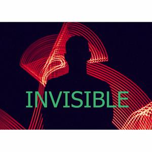 INVISIBLE