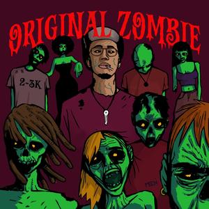 ORIGINAL ZOMBIE #OnDaMob (Explicit)