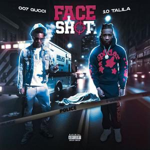 Face Shot (feat. 10TA LIL A) (Explicit)