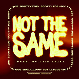 Not The Same (Explicit)