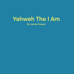 Yahweh the I Am