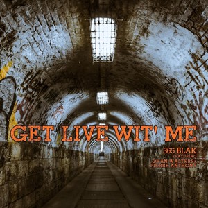 Get Live Wit Me (feat. Pierre Anthony & Quan Walters) (Explicit)